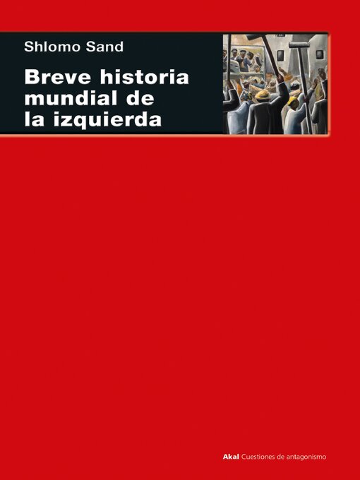 Detalles del título Breve historia mundial de la izquierda de Shlomo Sand - Disponible